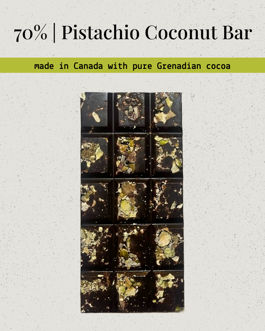 Grenadian Bean-to-Bar Dark Chocolate : 70% with Pistachio & Toasted Coconut